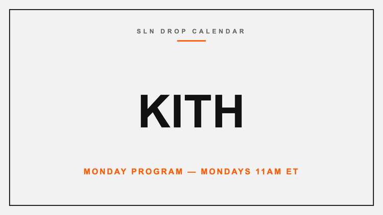 Kith Monday Program — Jul 27
